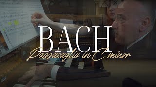 Bach – Passacaglia in C minor BWV 582 [upl. by Fredericka359]