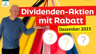 Dividenden Aktien mit Rabatt Dezember 2023 [upl. by Arelc]