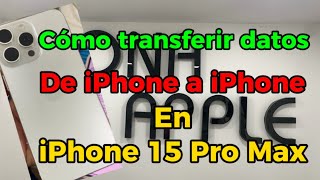 Cómo transferir datos en iPhone 15 Pro max 🤔👈 [upl. by Aurora]