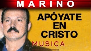 Marino  Apoyate En Cristo musica [upl. by Ahsiakal341]