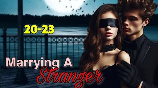 Marrying A Stranger Ep  2023  Suspense Story  Heart Touching Story In Hindi  Pocket Fm story [upl. by Wernsman769]