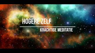 Hogere Zelf  Krachtige meditatie [upl. by Olympia]