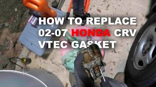 HOW TO CHANGE 02 07 HONDA CRV VTEC GASKET [upl. by Viole]