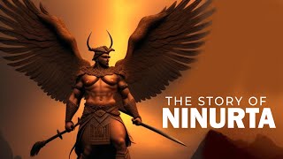 Ninurta  The Evolution of Ninerta God of War and Agriculture in Mesopotamia Mythology [upl. by Ringe28]