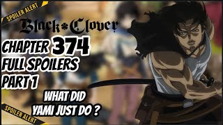 YAMI FINALLY DOES IT  BLACK CLOVER CHAPTER 374 SPOILERS [upl. by Neerual]