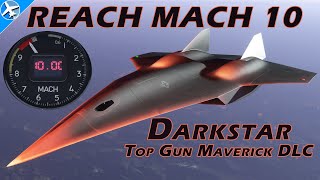 Top Gun Mavericks Darkstar  HOW TO REACH MACH 10  Microsoft Flight Simulator [upl. by Aiotal801]