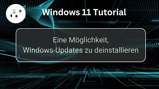 Eine Möglichkeit Windows 11 Updates zu deinstallieren Win 11 Tutorial [upl. by Quirita440]