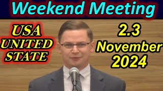 Weekend Meeting  United State  November 23 2024 [upl. by Narbig]