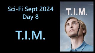 SciFi Sept 2024  Day 8 TIM [upl. by Kalin]