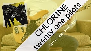 CHLORINE  twenty one pilots  BASS COVER WITH TABS [upl. by Trillby]