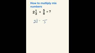 How To Multiply Mixed Number and Fraction maths [upl. by Elliven]