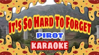 Its So Hard To Forget  Karaoke Version [upl. by Westland573]