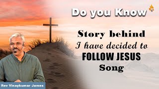 Story behind I HAVE DECIDED TO FOLLOW JESUS Song Rev Vinaykumar James  Solapur Revival Church [upl. by Kcid]