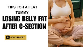 How to Flatten Your Tummy After a CSection Expert Tips [upl. by Tezil]