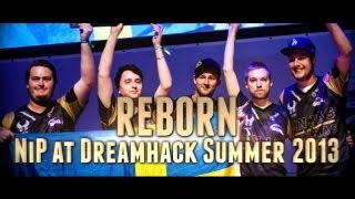 CSGO  NiP at DreamHack Summer 2013  Reborn CSGO Fragmovie [upl. by Lekcar]