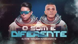 O SOM É DIFERENTE  Dj Ivis e Nelson Nascimento CD Deejay Hits [upl. by Lainahtan]