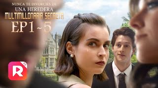 🚫Cap 1 al 5 Nunca te divorcies de una Heredera Multimillonaria Secreta 【Colección】ReelShort [upl. by Teiv]