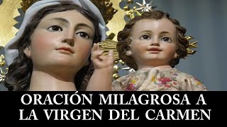 ORACIÓN MILAGROSA A LA VIRGEN DEL CARMEN [upl. by Ifen]