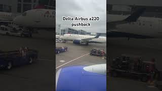 Delta Airbus a220 pushback [upl. by Abdella]