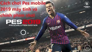 Pes mobile  NoxPlayer  Cách chơi Pes mobile trên máy tính [upl. by Assilana677]