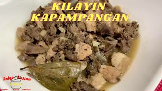 KILAYIN KAPAMPANGAN  KAPAMPANGAN RECIPE  KALYE KUSINA AT IBA PA [upl. by Llerud]