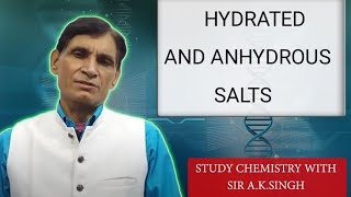 Hydrated amp Anhydrous salts  Deliquescent amp Hygroscopic Substances  Sir AK Singh  Chemistry [upl. by Soisinoid]