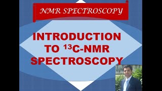 Introduction to 13CNMR Spectroscopy  NMR Spectroscopy [upl. by Snow]