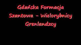 Gdańska Formacja Szantowa  Wielorybnicy Grenlandzcy [upl. by Asabi945]