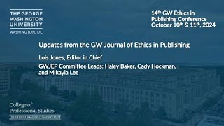 Updates from GWJEP GW Ethics in Publishing Conference 2024 [upl. by Hebrew]