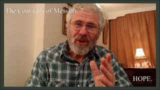 The Coattails of Messiah 7 HOPE [upl. by Darton]