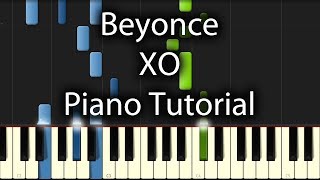 Beyonce  XO Tutorial How To Play On Piano [upl. by Chader]