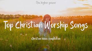 Top Christian Worship Songs 2023  Playlist Hillsong Praise amp Worship Songs [upl. by Nollat]