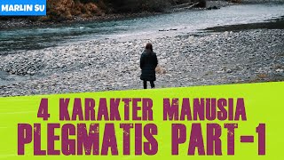 4 KARAKTER KEPRIBADIAN MANUSIA PLEGMATIS MELANKOLIS SANGUINIS KOLERIS  PLEGMATIS PART1 [upl. by Attenat348]