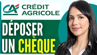 Comment Deposer Un Cheque Credit Agricole En 2024 [upl. by Enirol]