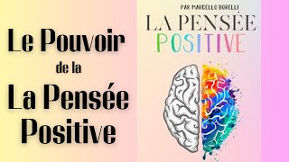 Livre Audio Complet en français  La Pensée Positive de Marcello Borelli  Développement personnel [upl. by Yoo]