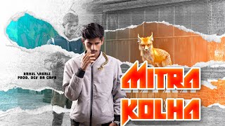 MITRA KOLHA  Rahul sabale  Prod By DevAaGaya [upl. by Nolahs]