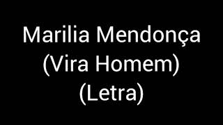 Marilia Mendonça  Vira Homem letra  lyrics [upl. by Philine609]