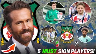 5 PLAYERS WREXHAM AFC MUST SIGN [upl. by Daj]