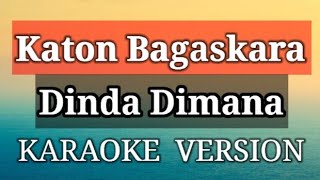 Dinda Dimana  karaoke Katon Bagaskara [upl. by Jorge]