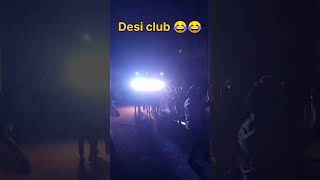 Desi club India😂😂 [upl. by Bagley547]