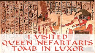 VISITING QUEEN NEFERTARI Tomb in Luxor [upl. by Leong]