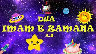 DUA E IMAM E ZAMANA AS WATCH AND LEARN WITH AABI SHIA KIDS [upl. by Aynod]