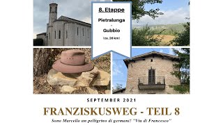 FRANZISKUSWEG 811  Pietralunga nach Gubbio  Etappe Unterkunft Ausrüstung [upl. by Bryna]