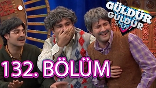 Güldür Güldür Show 132 Bölüm Full HD Tek Parça 3 Şubat 2017 [upl. by Gautier]