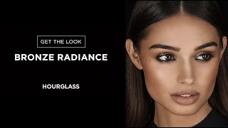 GET THE LOOK BRONZE RADIANCE  Hourglass Cosmetics [upl. by Niliak]