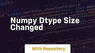 numpy dtype size changed [upl. by Elbart259]