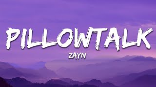 ZAYN  PILLOWTALK Lyrics [upl. by Akemaj778]