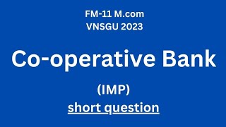 Co  Operative Bank Short questions FM  11  MCom account [upl. by Joon]