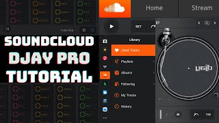 How To DJ With Soundcloud  Djay Pro Streaming Tutorial [upl. by Dru106]