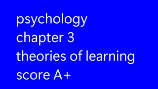 psychology chapter 3 theories of learning [upl. by Assinna448]